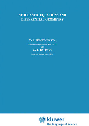 Buchcover Stochastic Equations and Differential Geometry | Ya.I. Belopolskaya | EAN 9789400922150 | ISBN 94-009-2215-9 | ISBN 978-94-009-2215-0