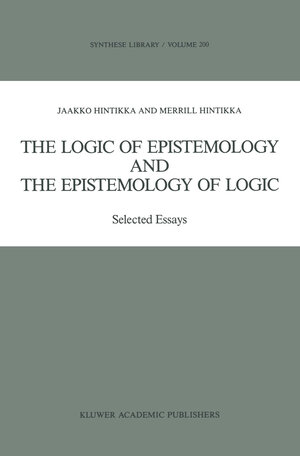 Buchcover The Logic of Epistemology and the Epistemology of Logic | Jaakko Hintikka | EAN 9789400926479 | ISBN 94-009-2647-2 | ISBN 978-94-009-2647-9