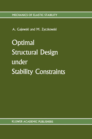 Buchcover Optimal Structural Design under Stability Constraints | Antoni Gajewski | EAN 9789400927544 | ISBN 94-009-2754-1 | ISBN 978-94-009-2754-4