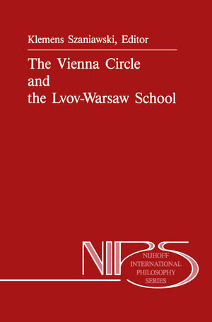 Buchcover The Vienna Circle and the Lvov-Warsaw School  | EAN 9789400928299 | ISBN 94-009-2829-7 | ISBN 978-94-009-2829-9
