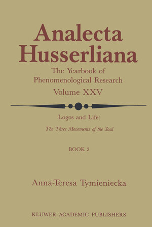 Buchcover Logos and Life: The Three Movements of the Soul | Anna-Teresa Tymieniecka | EAN 9789400928398 | ISBN 94-009-2839-4 | ISBN 978-94-009-2839-8