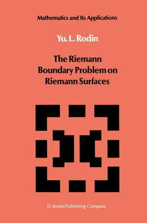 Buchcover The Riemann Boundary Problem on Riemann Surfaces | Y. Rodin | EAN 9789400928855 | ISBN 94-009-2885-8 | ISBN 978-94-009-2885-5