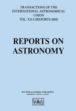 Buchcover Reports on Astronomy  | EAN 9789400929814 | ISBN 94-009-2981-1 | ISBN 978-94-009-2981-4