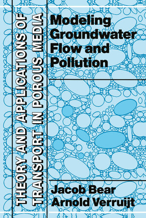 Buchcover Modeling Groundwater Flow and Pollution | Jacob Bear | EAN 9789400933798 | ISBN 94-009-3379-7 | ISBN 978-94-009-3379-8