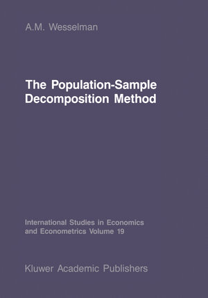 Buchcover The Population-Sample Decomposition Method | A.M. Wesselman | EAN 9789400936799 | ISBN 94-009-3679-6 | ISBN 978-94-009-3679-9