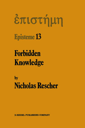 Buchcover Forbidden Knowledge | N. Rescher | EAN 9789400937710 | ISBN 94-009-3771-7 | ISBN 978-94-009-3771-0