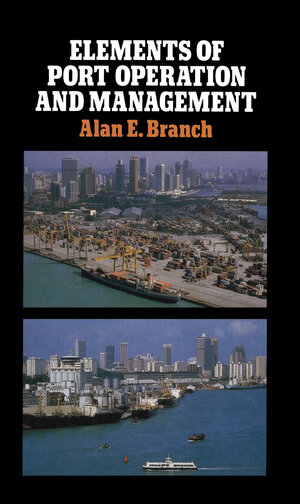 Buchcover Elements of Port Operation and Management | Alan Branch | EAN 9789400940871 | ISBN 94-009-4087-4 | ISBN 978-94-009-4087-1