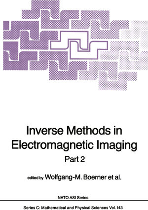 Buchcover Inverse Methods in Electromagnetic Imaging | Wolfgang-M. Boerner | EAN 9789400952713 | ISBN 94-009-5271-6 | ISBN 978-94-009-5271-3
