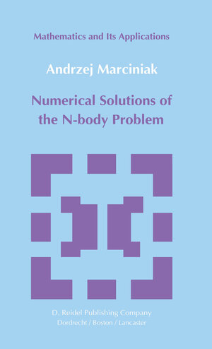 Buchcover Numerical Solutions of the N-Body Problem | A. Marciniak | EAN 9789400954120 | ISBN 94-009-5412-3 | ISBN 978-94-009-5412-0