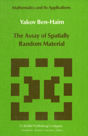 Buchcover The Assay of Spatially Random Material | Yakov Ben-Haim | EAN 9789400954229 | ISBN 94-009-5422-0 | ISBN 978-94-009-5422-9