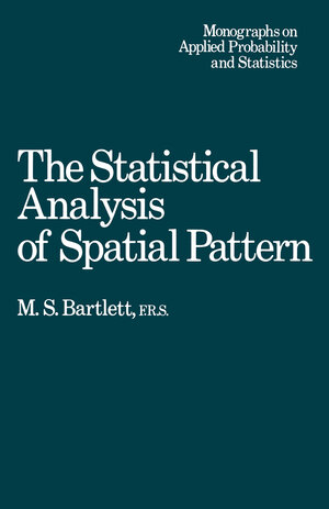 Buchcover The Statistical Analysis of Spatial Pattern | M. S. Bartlett | EAN 9789400957558 | ISBN 94-009-5755-6 | ISBN 978-94-009-5755-8