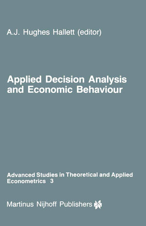 Buchcover Applied Decision Analysis and Economic Behaviour | EAN 9789400961630 | ISBN 94-009-6163-4 | ISBN 978-94-009-6163-0
