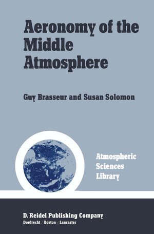 Buchcover Aeronomy of the Middle Atmosphere | Guy Brasseur | EAN 9789400964037 | ISBN 94-009-6403-X | ISBN 978-94-009-6403-7