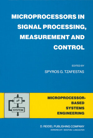 Buchcover Microprocessors in Signal Processing, Measurement and Control  | EAN 9789400970090 | ISBN 94-009-7009-9 | ISBN 978-94-009-7009-0