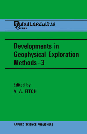 Buchcover Developments in Geophysical Exploration Methods—3  | EAN 9789400973510 | ISBN 94-009-7351-9 | ISBN 978-94-009-7351-0