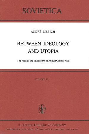 Buchcover Between Ideology and Utopia | A. Liebich | EAN 9789400993853 | ISBN 94-009-9385-4 | ISBN 978-94-009-9385-3