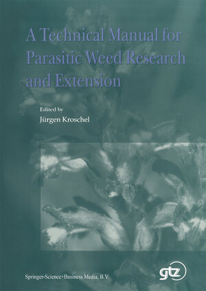 Buchcover A Technical Manual for Parasitic Weed Research and Extension  | EAN 9789401000055 | ISBN 94-010-0005-0 | ISBN 978-94-010-0005-5