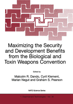 Buchcover Maximizing the Security and Development Benefits from the Biological and Toxin Weapons Convention | EAN 9789401004725 | ISBN 94-010-0472-2 | ISBN 978-94-010-0472-5