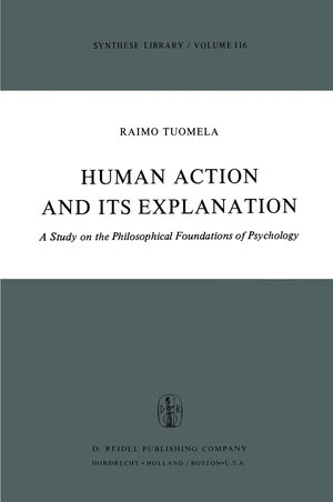 Buchcover Human Action and Its Explanation | R. Tuomela | EAN 9789401012447 | ISBN 94-010-1244-X | ISBN 978-94-010-1244-7