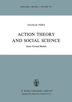Buchcover Action Theory and Social Science | I. Pörn | EAN 9789401012706 | ISBN 94-010-1270-9 | ISBN 978-94-010-1270-6