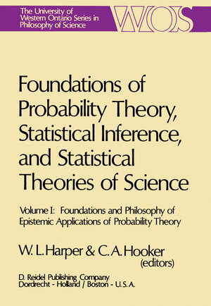 Buchcover Foundations of Probability Theory, Statistical Inference, and Statistical Theories of Science | EAN 9789401018531 | ISBN 94-010-1853-7 | ISBN 978-94-010-1853-1