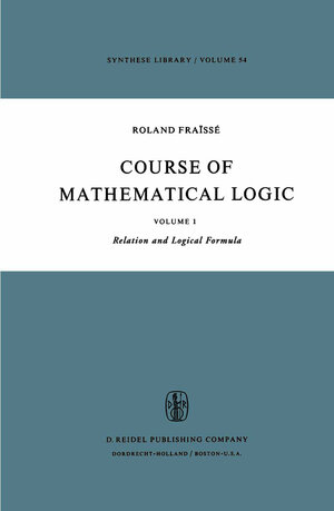 Buchcover Course of Mathematical Logic | R. Fraïssé | EAN 9789401020978 | ISBN 94-010-2097-3 | ISBN 978-94-010-2097-8