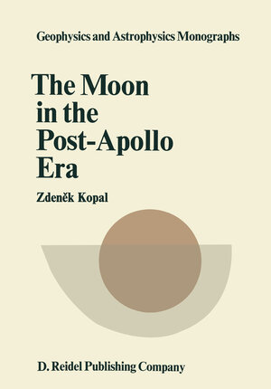 Buchcover The Moon in the Post-Apollo Era | Zdenek Kopal | EAN 9789401021012 | ISBN 94-010-2101-5 | ISBN 978-94-010-2101-2