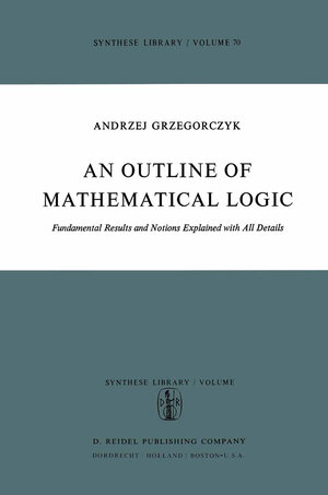 Buchcover An Outline of Mathematical Logic | Andrzej Grzegorczyk | EAN 9789401021128 | ISBN 94-010-2112-0 | ISBN 978-94-010-2112-8