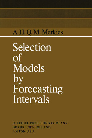 Buchcover Selection of Models by Forecasting Intervals | A.H. Merkies | EAN 9789401025935 | ISBN 94-010-2593-2 | ISBN 978-94-010-2593-5