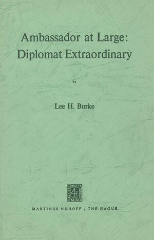Buchcover Ambassador at Large: Diplomat Extraordinary | L.H. Burke | EAN 9789401027885 | ISBN 94-010-2788-9 | ISBN 978-94-010-2788-5