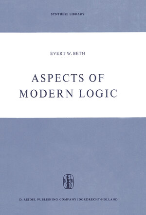 Buchcover Aspects of Modern Logic | E.W. Beth | EAN 9789401033329 | ISBN 94-010-3332-3 | ISBN 978-94-010-3332-9
