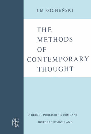 Buchcover The Methods of Contemporary Thought | J.M. Bochenski | EAN 9789401035804 | ISBN 94-010-3580-6 | ISBN 978-94-010-3580-4