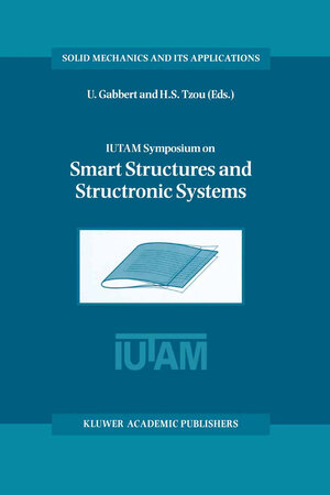 Buchcover IUTAM Symposium on Smart Structures and Structronic Systems | EAN 9789401038362 | ISBN 94-010-3836-8 | ISBN 978-94-010-3836-2