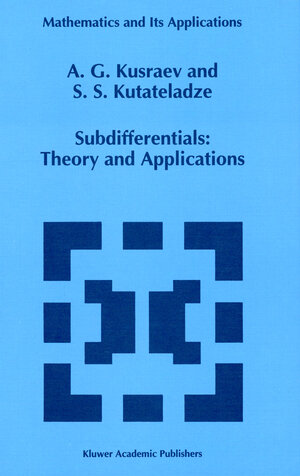 Buchcover Subdifferentials | A.G. Kusraev | EAN 9789401041171 | ISBN 94-010-4117-2 | ISBN 978-94-010-4117-1