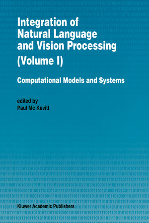 Buchcover Integration of Natural Language and Vision Processing | EAN 9789401041218 | ISBN 94-010-4121-0 | ISBN 978-94-010-4121-8