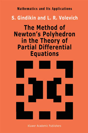 Buchcover The Method of Newton’s Polyhedron in the Theory of Partial Differential Equations | S.G. Gindikin | EAN 9789401047944 | ISBN 94-010-4794-4 | ISBN 978-94-010-4794-4
