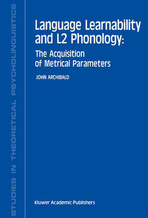 Buchcover Language Learnability and L2 Phonology | J. Archibald | EAN 9789401049115 | ISBN 94-010-4911-4 | ISBN 978-94-010-4911-5
