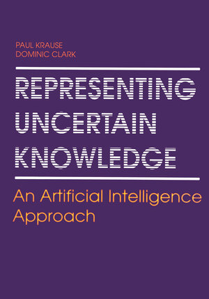 Buchcover Representing Uncertain Knowledge | Paul Krause | EAN 9789401049252 | ISBN 94-010-4925-4 | ISBN 978-94-010-4925-2