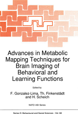 Buchcover Advances in Metabolic Mapping Techniques for Brain Imaging of Behavioral and Learning Functions | EAN 9789401052023 | ISBN 94-010-5202-6 | ISBN 978-94-010-5202-3