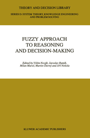 Buchcover Fuzzy Approach to Reasoning and Decision-Making | EAN 9789401052221 | ISBN 94-010-5222-0 | ISBN 978-94-010-5222-1