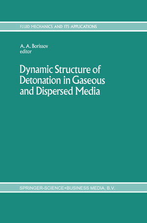 Buchcover Dynamic Structure of Detonation in Gaseous and Dispersed Media  | EAN 9789401055710 | ISBN 94-010-5571-8 | ISBN 978-94-010-5571-0