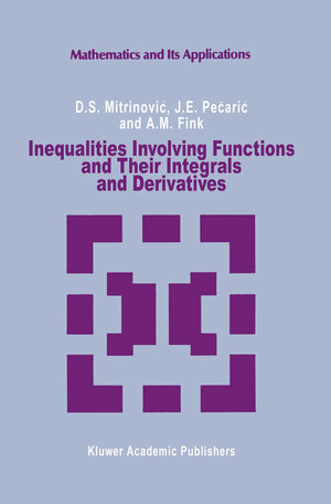 Buchcover Inequalities Involving Functions and Their Integrals and Derivatives | Dragoslav S. Mitrinovic | EAN 9789401055789 | ISBN 94-010-5578-5 | ISBN 978-94-010-5578-9