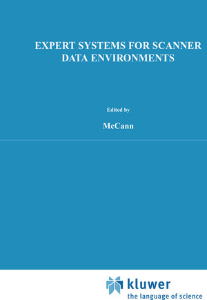 Buchcover Expert Systems for Scanner Data Environments | John M. McCann | EAN 9789401057462 | ISBN 94-010-5746-X | ISBN 978-94-010-5746-2