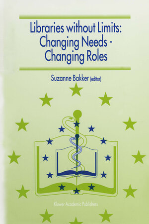 Buchcover Libraries without Limits: Changing Needs — Changing Roles | EAN 9789401059534 | ISBN 94-010-5953-5 | ISBN 978-94-010-5953-4