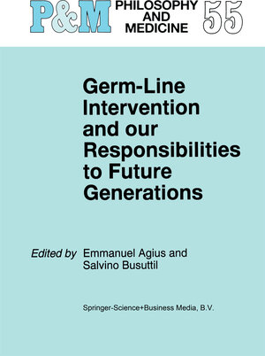 Buchcover Germ-Line Intervention and Our Responsibilities to Future Generations | EAN 9789401061643 | ISBN 94-010-6164-5 | ISBN 978-94-010-6164-3