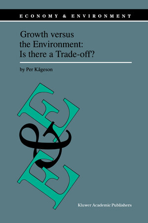 Buchcover Growth versus the Environment: Is there a Trade-off? | Per Kågeson | EAN 9789401062152 | ISBN 94-010-6215-3 | ISBN 978-94-010-6215-2