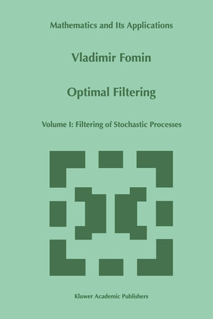 Buchcover Optimal Filtering | V.N. Fomin | EAN 9789401062381 | ISBN 94-010-6238-2 | ISBN 978-94-010-6238-1