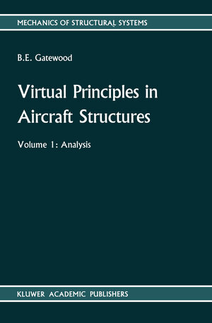 Buchcover Virtual Principles in Aircraft Structures | M. Gatewood | EAN 9789401070188 | ISBN 94-010-7018-0 | ISBN 978-94-010-7018-8