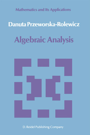 Buchcover Algebraic Analysis | D. Przeworska-Rolewicz | EAN 9789401071390 | ISBN 94-010-7139-X | ISBN 978-94-010-7139-0
