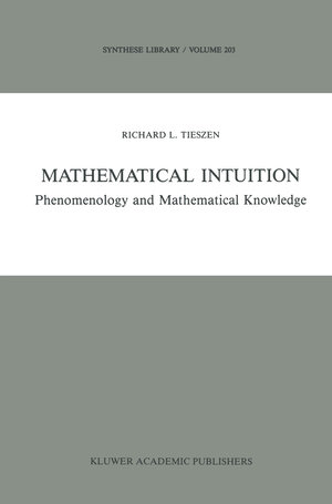 Buchcover Mathematical Intuition | R.L. Tieszen | EAN 9789401075299 | ISBN 94-010-7529-8 | ISBN 978-94-010-7529-9